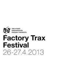 Factory Trax Festival 